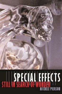 Michele Pierson - Special Effects: Still in Search of Wonder - 9780231125635 - V9780231125635