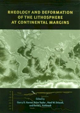 . Ed(S): Karner, Garry D.; Taylor, Brian; Driscoll, Neal W.; Kohlstedt, David L. - Rheology and Deformation of the Lithosphere at Continental Margins - 9780231127394 - V9780231127394