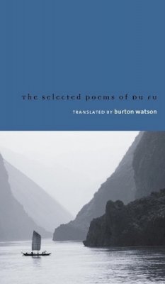 Burton Watson - Selected Poems of Du Fu - 9780231128292 - V9780231128292