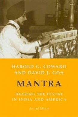 Harold G. Coward - Mantra: Hearing the Divine in India and America - 9780231129619 - V9780231129619