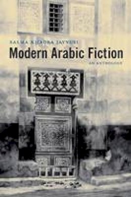 Jayyusi - Modern Arabic Fiction: An Anthology - 9780231132558 - V9780231132558