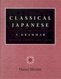 Haruo Shirane - Classical Japanese: A Grammar - 9780231135245 - V9780231135245