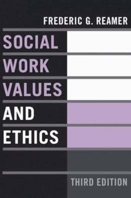 Frederic G. Reamer - Social Work Values and Ethics - 9780231137881 - V9780231137881