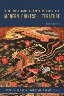 Lau - The Columbia Anthology of Modern Chinese Literature - 9780231138413 - V9780231138413
