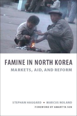 Stephan Haggard - Famine in North Korea: Markets, Aid, and Reform - 9780231140003 - V9780231140003