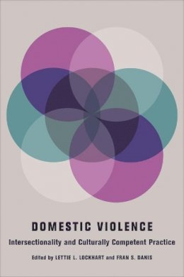 Lettie L Lockhart (Ed.) - Domestic Violence: Intersectionality and Culturally Competent Practice - 9780231140263 - V9780231140263