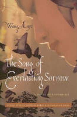 Wang Anyi - The Song of Everlasting Sorrow: A Novel of Shanghai - 9780231143431 - V9780231143431