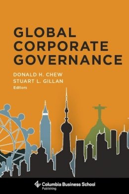 . Ed(S): Chew, Donald H.; Gillan, Stuart L. - Global Corporate Governance - 9780231148542 - V9780231148542