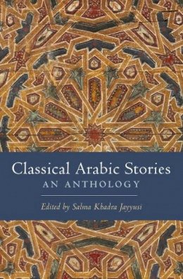 Jayyusi - Classical Arabic Stories: An Anthology - 9780231149235 - V9780231149235
