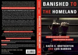 David C. Brotherton - Banished to the Homeland: Dominican Deportees and Their Stories of Exile - 9780231149341 - V9780231149341