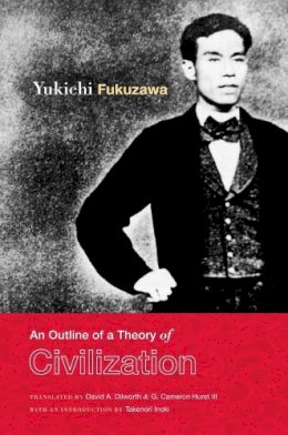 Yukichi Fukuzawa - An Outline of a Theory of Civilization - 9780231150736 - V9780231150736