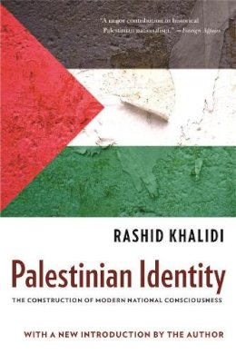 Khalidi - Palestinian Identity: The Construction of Modern National Consciousness - 9780231150750 - V9780231150750