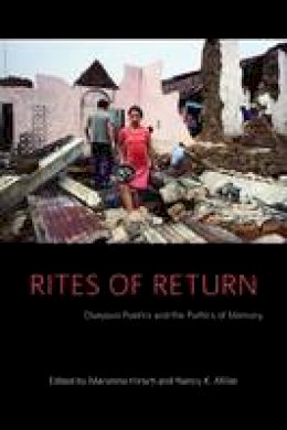 Marianne Hirsch (Ed.) - Rites of Return: Diaspora Poetics and the Politics of Memory - 9780231150910 - V9780231150910