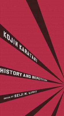 Kojin Karatani - History and Repetition - 9780231157292 - V9780231157292