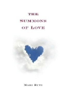Mari Ruti - Summons Of Love - 9780231158169 - V9780231158169