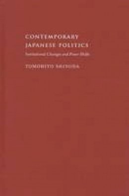 Tomohito Shinoda - Contemporary Japanese Politics: Institutional Changes and Power Shifts - 9780231158527 - V9780231158527