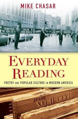 Mike Chasar - Everyday Reading: Poetry and Popular Culture in Modern America - 9780231158640 - V9780231158640