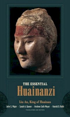 King Of Huainan An Li - The Essential Huainanzi - 9780231159814 - V9780231159814