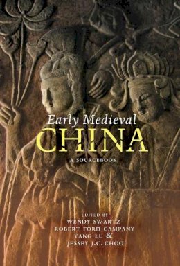 Wendy (Edito Swartz - Early Medieval China: A Sourcebook - 9780231159876 - V9780231159876