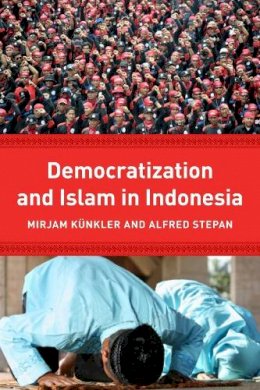 Mirjam (Edi K Nkler - Democracy and Islam in Indonesia - 9780231161909 - V9780231161909