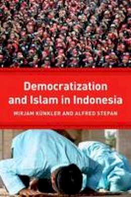 Mirjam (Edi K Nkler - Democracy and Islam in Indonesia - 9780231161916 - V9780231161916