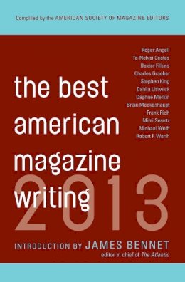 Sid (Ed) Holt - The Best American Magazine Writing 2013 - 9780231162258 - V9780231162258