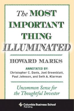 Howard Marks - The Most Important Thing Illuminated: Uncommon Sense for the Thoughtful Investor - 9780231162845 - V9780231162845
