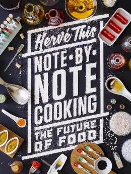 Hervé This - Note-by-Note Cooking: The Future of Food - 9780231164863 - V9780231164863