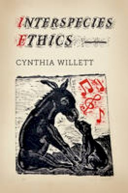 Cynthia Willett - Interspecies Ethics - 9780231167772 - V9780231167772
