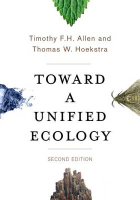 Timothy Allen - Toward a Unified Ecology - 9780231168892 - V9780231168892