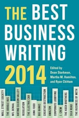Dean (Ed) Starkman - The Best Business Writing 2014 - 9780231170154 - V9780231170154 Dean (Ed) Starkman - The Best Business Writing 2014 - 9780231170154 - V9780231170154