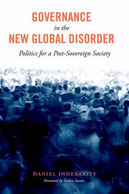 Daniel Innerarity - Governance in the New Global Disorder: Politics for a Post-Sovereign Society - 9780231170604 - V9780231170604