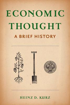 Heinz Kurz - Economic Thought: A Brief History - 9780231172585 - V9780231172585