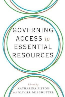 Katharina (E Pistor - Governing Access to Essential Resources - 9780231172783 - V9780231172783