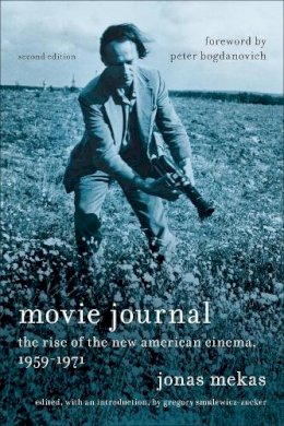 Jonas Mekas - Movie Journal: The Rise of the New American Cinema, 1959-1971 - 9780231175562 - V9780231175562