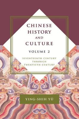 Yu Ying-Shih - Chinese History and Culture: Seventeenth Century Through Twentieth Century - 9780231178600 - V9780231178600