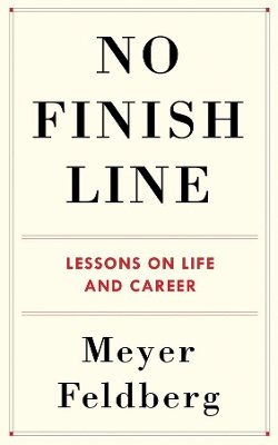 Meyer Feldberg - No Finish Line: Lessons on Life and Career - 9780231196727 - V9780231196727