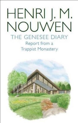 Henri J. M. Nouwen - Genesee Diary: Report from a Trappist Monastery - 9780232530797 - V9780232530797
