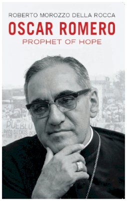 R Morozzo D Rocco - Oscar Romero: Prophet of Hope - 9780232532012 - V9780232532012