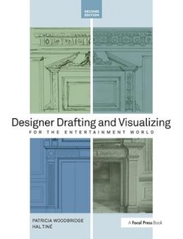 Patricia Woodbridge - Designer Drafting and Visualizing for the Entertainment World - 9780240818917 - V9780240818917