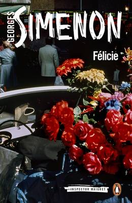 Georges Simenon - Felicie: Inspector Maigret #25 - 9780241188668 - 9780241188668