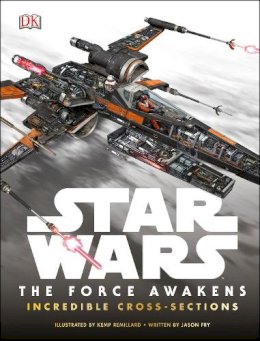 Jason Fry - Star Wars The Force Awakens Incredible Cross-Sections - 9780241201169 - V9780241201169