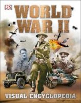 Dk - World War II Visual Encyclopedia (Dk History 10) - 9780241206997 - V9780241206997