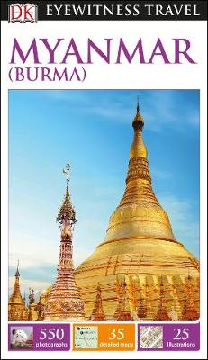 Dk Travel - DK Eyewitness Myanmar (Burma) Travel Guide - 9780241209509 - V9780241209509