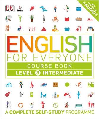 Dk - English for Everyone Course Book Level 3 Intermediate: A Complete Self-Study Programme - 9780241226063 - V9780241226063