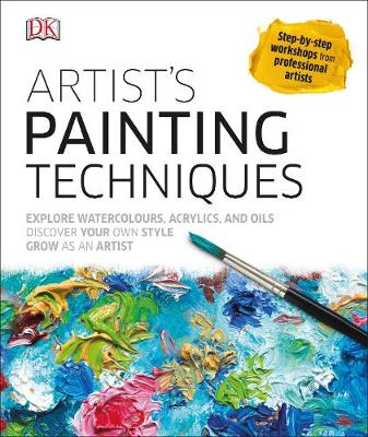 Dk - Artist´s Painting Techniques: Explore Watercolours, Acrylics, and Oils - 9780241229453 - V9780241229453