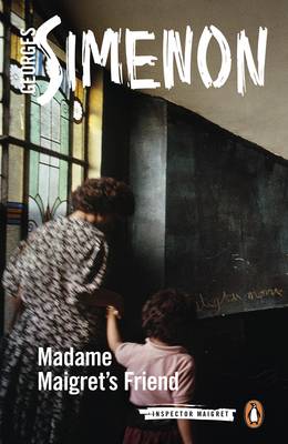 Georges Simenon - Madame Maigret´s Friend: Inspector Maigret #34 - 9780241240168 - V9780241240168