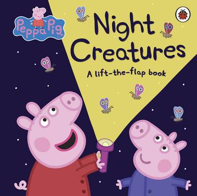 Peppa Pig - Peppa Pig: Night Creatures: A Lift-the-Flap Book - 9780241249918 - V9780241249918