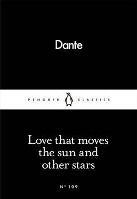 Dante Alighieri - Love That Moves the Sun and Other Stars - 9780241250426 - V9780241250426