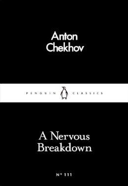 Anton Chekhov - A Nervous Breakdown - 9780241251782 - V9780241251782